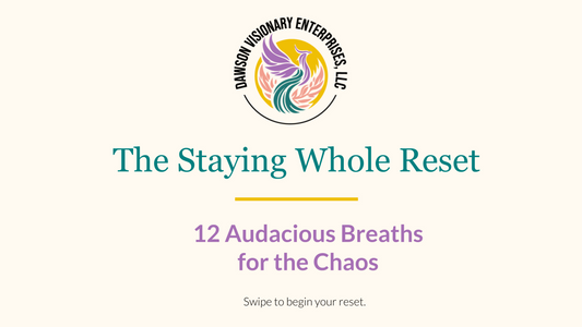 StayingWholeThroughChaos-Meditation Cards -DVE_AudaciousAdvocateSelfCare-Final